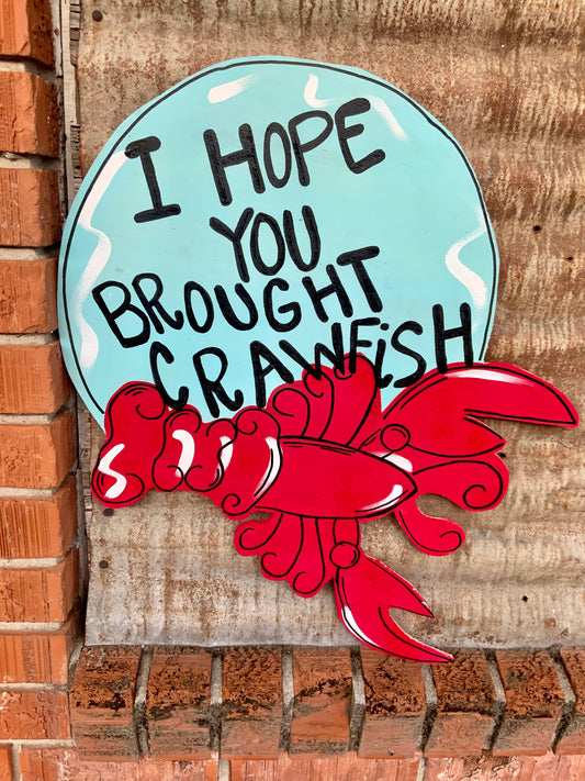I hope you brought crawfish door hanger